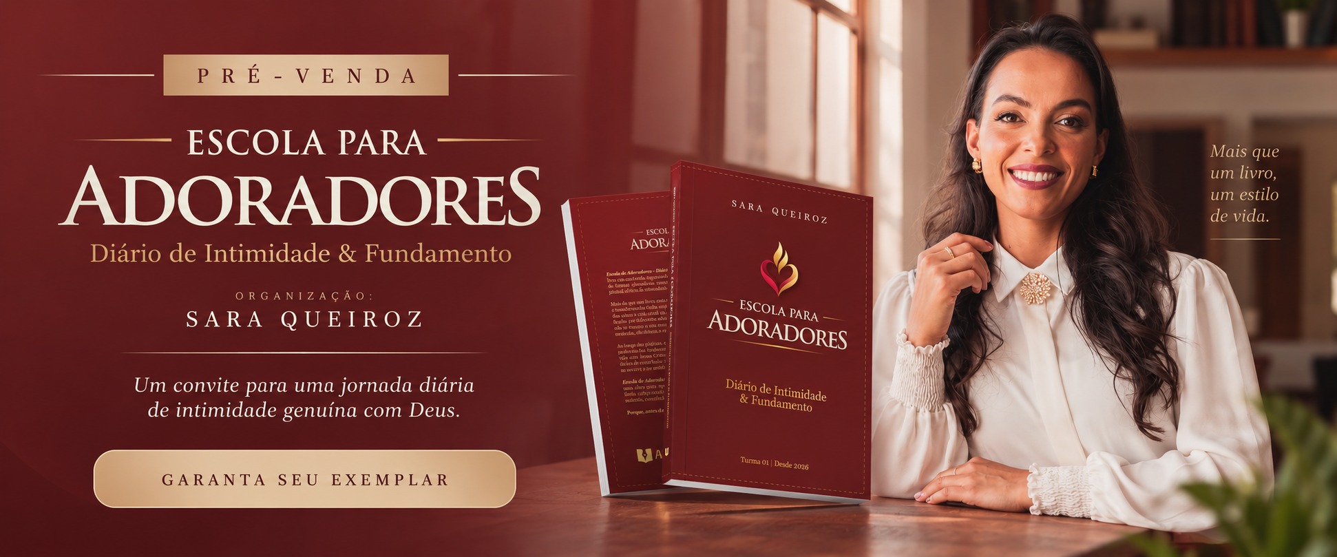 Pré-venda: Escola para Adoradores — Diário de Intimidade & Fundamento, Volume 1, de Sara Queiroz